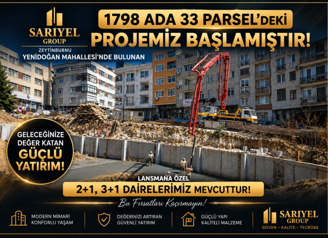 YENİDOĞAN MAHALLESİ 1798 ADA 14-15-16-17 PARSEL KENTSEL DÖNÜŞÜM PROJEMİZ